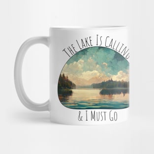 The Lake Is Calling & I Must Go Mug